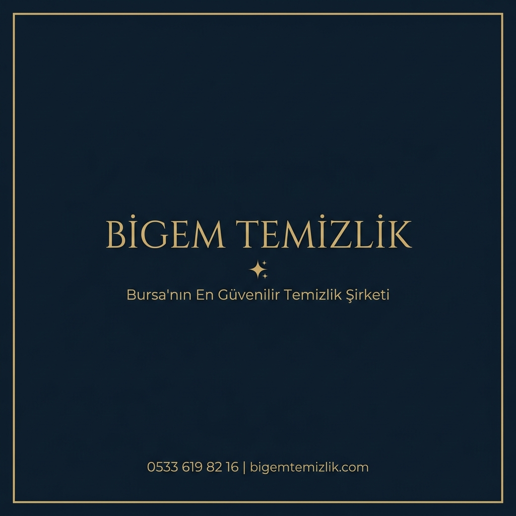Bigem Temizlik | Bursa Temizlik Şirketi & Ev Temizliği